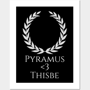 Pyramus <3 Thisbe - Tragic Ancient Greek Love Story - Classical Mythology Posters and Art